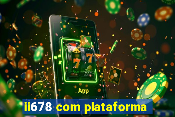 ii678 com plataforma